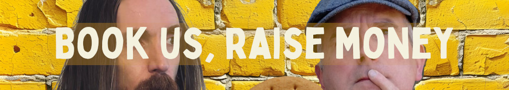 Book us, raise money